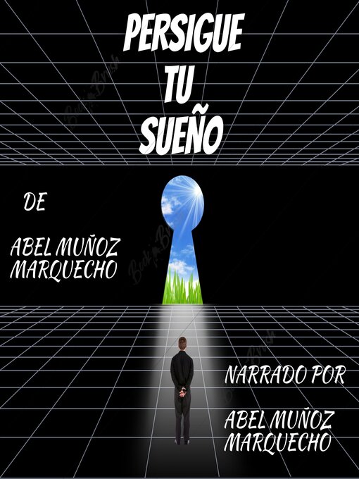 Title details for Persigue Tu Sueño by Abel Muñoz Marquecho - Available